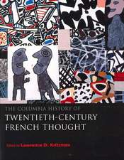 The Columbia History of Twentieth–Cenury French Thought