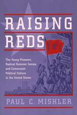 Raising Reds – The Young Pioneers, Radical Summer Camps, & Communist Political Culture in the United States (Paper)