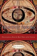 Heavenly Errors – Misconceptions About the Real Nature of the Universe