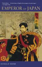 Emperor of Japan – Meriji & His World 1852 – 1912