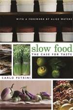 Slow Food – The Case for Taste