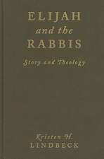 Elijah and the Rabbis – Story and Theology