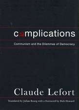 Complications – Communism and the Dilemmas of Democracy