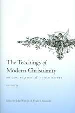 The Teachings of Modern Christianity on Law, Volume Two