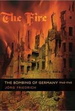 The Fire – The Bombing of Germany 1940–1945