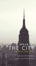 I Speak of the City: Poems of New York