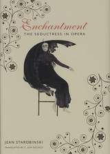 Enchantment – The Seductress in Opera