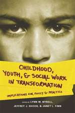 Childhood, Youth, and Social Work in Transformation – Implications for Policy and Practice