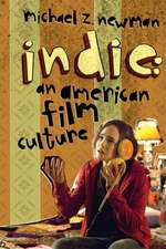 Indie – An American Film Culture