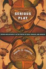 Serious Play – Desire and Authority in the Poetry of Ovid, Chaucer and Ariosto