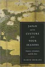 Japan and the Culture of the Four Seasons – Nature, Literature, and the Arts