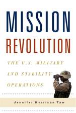 Mission Revolution – The U.S. Military and Stability Operations