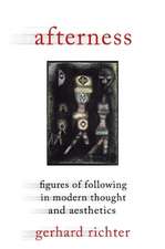 Afterness – Figures of Following in Modern Thought and Aesthetics