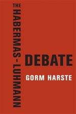 The Habermas–Luhmann Debate