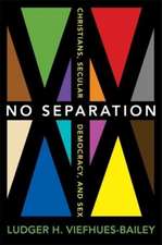 No Separation – Christians, Secular Democracy, and Sex