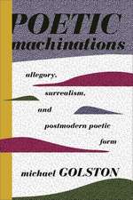 Poetic Machinations – Allegory, Surrealism, and Postmodern Poetic Form