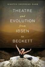 Theatre and Evolution from Ibsen to Beckett