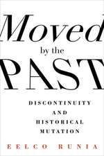 Moved by the Past – Discontinuity and Historical Mutation