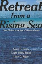 Retreat from a Rising Sea – Hard Choices in an Age of Climate Change