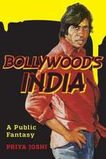 Bollywood′s India – A Public Fantasy