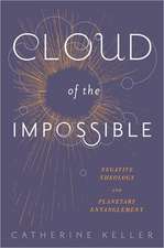 Cloud of the Impossible – Negative Theology and Planetary Entanglement