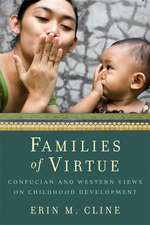 Families of Virtue – Confucian and Western Views on Childhood Development