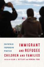 Immigrant and Refugee Children and Families – Culturally Responsive Practice