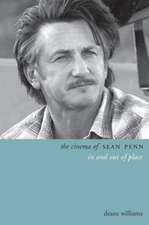 The Cinema of Sean Penn – In and Out of Place