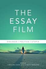 The Essay Film – Dialogue, Politics, Utopia