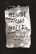 Teenage Suicide Notes – An Ethnography of Self–Harm