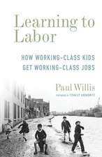 Learning to Labor – How Working–Class Kids Get Working–Class Jobs