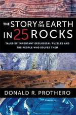 The Story of the Earth in 25 Rocks – Tales of Important Geological Puzzles and the People Who Solved Them