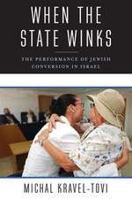 When the State Winks – The Performance of Jewish Conversion in Israel