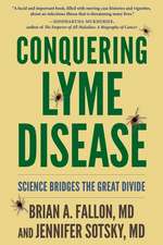 Conquering Lyme Disease – Science Bridges the Great Divide