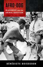 Afro–Dog – Blackness and the Animal Question