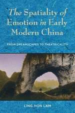 The Spatiality of Emotion in Early Modern China – From Dreamscapes to Theatricality