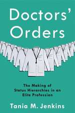 Doctors′ Orders – The Making of Status Hierarchies in an Elite Profession