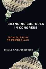 Changing Cultures in Congress – From Fair Play to Power Plays