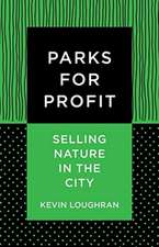 Parks for Profit – Selling Nature in the City