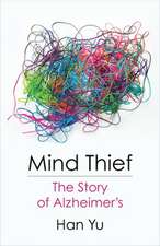 Mind Thief – The Story of Alzheimer′s