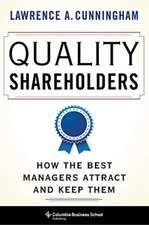 Quality Shareholders – How the Best Managers Attract and Keep Them