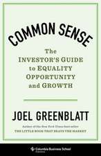 Common Sense – The Investor`s Guide to Equality, Opportunity, and Growth