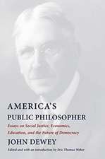 America′s Public Philosopher – Essays on Social Justice, Economics, Education, and the Future of Democracy