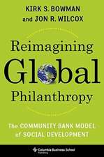 Reimagining Global Philanthropy – The Community Bank Model of Social Development