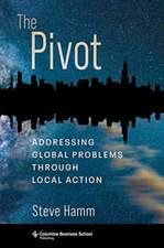 The Pivot – Addressing Global Problems Through Local Action