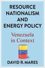 Resource Nationalism and Energy Policy – Venezuela in Context