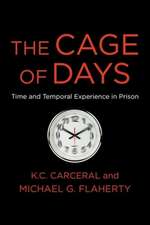 The Cage of Days – Time and Temporal Experience in Prison