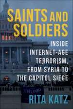 Saints and Soldiers – Inside Internet–Age Terrorism, From Syria to the Capitol Siege