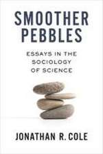 Smoother Pebbles – Essays in the Sociology of Science