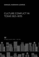 Culture Conflict in Texas 1821¿1835